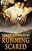 Running Scared (Love's Command Book 1)