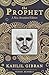 The Prophet: A New Annotate...