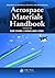 Aerospace Materials Handbook (Advances in Materials Science and Engineering 1)