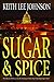 Sugar & Spice: A Novel
