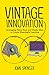 Vintage Innovation: Leveraging Retro Tools and Classic Ideas to Design Deeper Learning Experiences