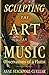 Sculpting the Art in Music: Observations of a Flutist
