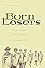 Born Losers: A History of Failure in America