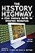 The History Highway: A 21st-century Guide to Internet Resources