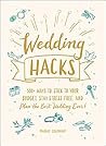 Wedding Hacks: 50...