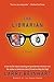 The Librarian: A Novel