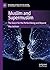 Muslim and Supermuslim: The Quest for the Perfect Being and Beyond (Palgrave Studies in the Future of Humanity and its Successors)