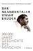 Der Neandertaler, unser Bruder: 300.000 Jahre Geschichte des Menschen (Beck Paperback 6373) (German Edition)