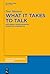 What it Takes to Talk by Paul Ibbotson