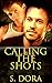 Calling the Shots: A Box Set