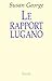 Le rapport Lugano (Documents) (French Edition)