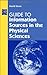Guide to Information Sources in the Physical Sciences (Reference Sources in Science and Technology)