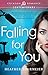 Falling for You (Unscripted Love Book 1)