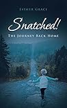 Snatched!: The Journey Back Home