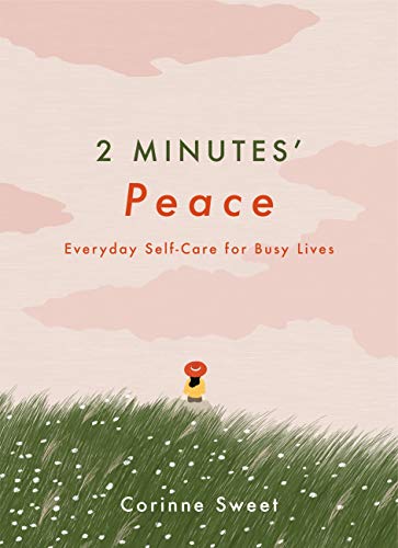 2 Minutes' Peace: Everyday Self-Care for Busy Lives (Kindle Edition)