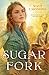 Sugar Fork: A Novel