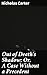 Out of Death's Shadow; Or, A Case Without a Precedent: Unraveling a Murder in the Shadows of Death