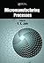 Micromanufacturing Processes
