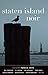 Staten Island Noir (Akashic Noir)