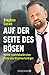 Auf der Seite des Bösen: Meine spektakulärsten Fälle als Strafverteidiger (German Edition)
