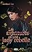 Les aventures d'une lady rebelle (Montague Siblings #2)