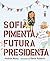 Sofia Pimenta, Futura Presi...