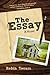 The Essay: A Novel