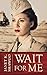 Wait for me (Look for me Series Book 2)