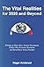 The Vital Realities for 2020 and Beyond: Writings on Water Wars, Nuclear Devastation, Endless War, Economic Revolution, and Surveillance Versus Freedom