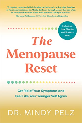 The Menopause Reset: Get Rid of Your Symptoms and Feel Like Your Younger Self Again (Kindle Edition)