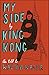 My Side: By King Kong