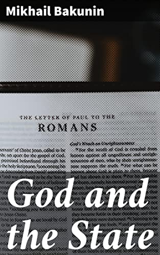 God and the State: Enriched edition. Challenging Authority: An Anarchist Critique of Religion and Politics