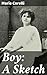 Boy: A Sketch: Enriched edition. A Tale of Survival and Struggle in Victorian London