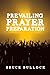 Prevailing Prayer Preparation