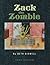 Zack the Zombie