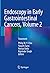 Endoscopy in Early Gastrointestinal Cancers, Volume 2 by Philip WY Chiu