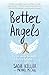 Better Angels: You Can Change the World. You Are Not Alone.