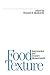 Food Texture (Food Science and Technology Book 22)