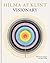 Hilma af Klint: Visionary: on Hilma af Klint and the Spirit of Her Time
