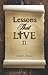 Lessons That Live II
