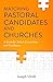 Matching Pastoral Candidates and Churches: A Guide for Search Committees and Candidates