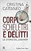 Corpi scheletri e delitti: Le storie del Labanof (Italian Edition)