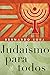 Judaísmo para todos (Portuguese Edition)