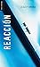 Reacción: (Reaction) (Spanish Soundings) (Spanish Edition)