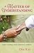 A Matter of Understanding