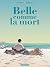 Belle comme la mort