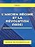 L'ancien régime et la révolution (1856) (French Edition)