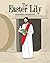 The Easter Lily