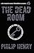 The Dead Room: A producer working on a TV show featuring a fake medium encounters a genuine ghost. Her quest to uncover the mystery of the spirit leads ... past. (The North Coast Bloodlines Book 8)