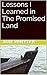 Lessons I Learned in The Promised Land